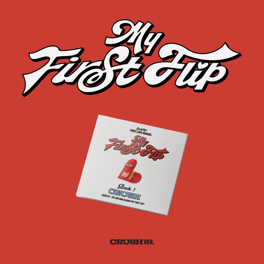 KickFlip - My First Flip (CRUSH ver.) – Kpop Planet Global