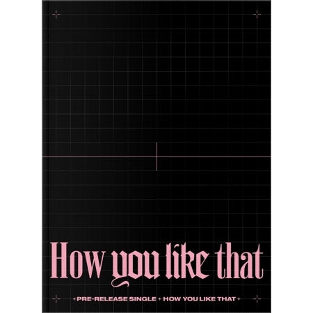 BLACKPINK - How You Like That – Kpop Planet Global
