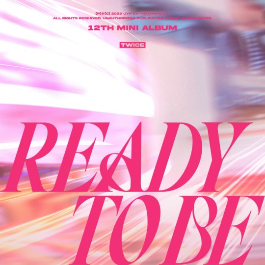 TWICE's new album "READY TO BE" will be released on March 10th.