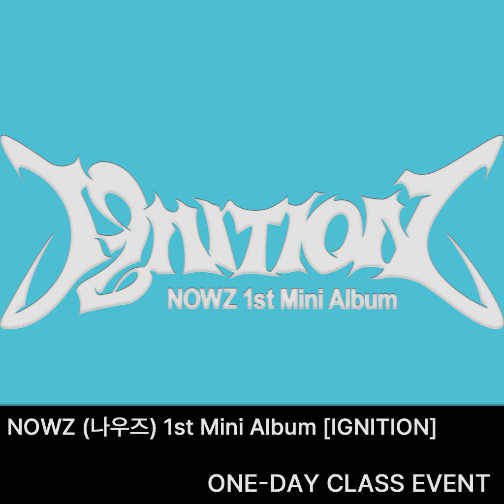 [One Class Event] NOWZ -  IGNITION