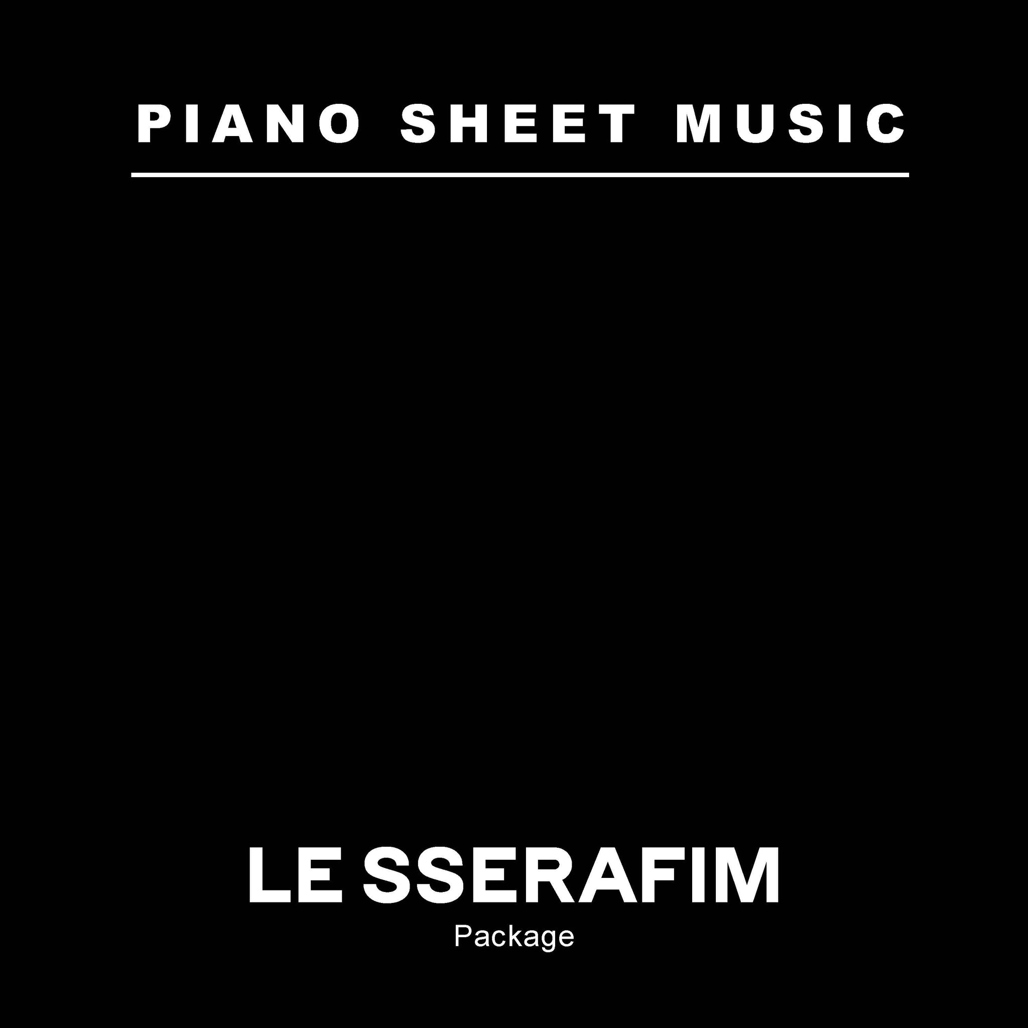 LE SSERAFIM - PIANO SHEET MUSIC: LE SSERAFIM (Package)