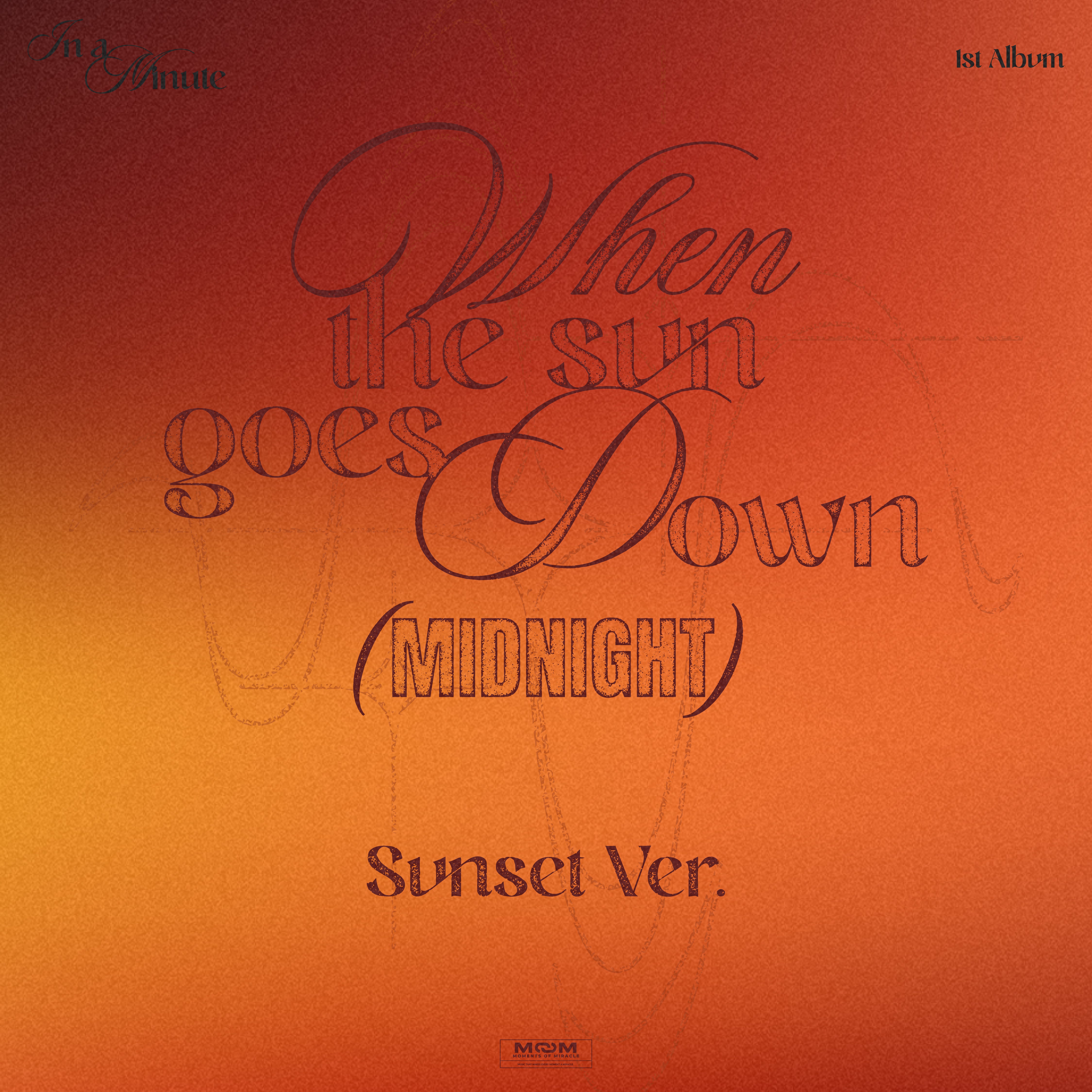 IN A MINUTE - When the sun goes down : Midnight (Sunset ver