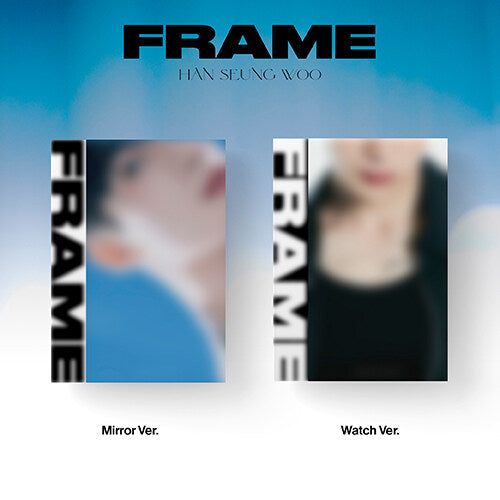 HAN SEUNG WOO - FRAME