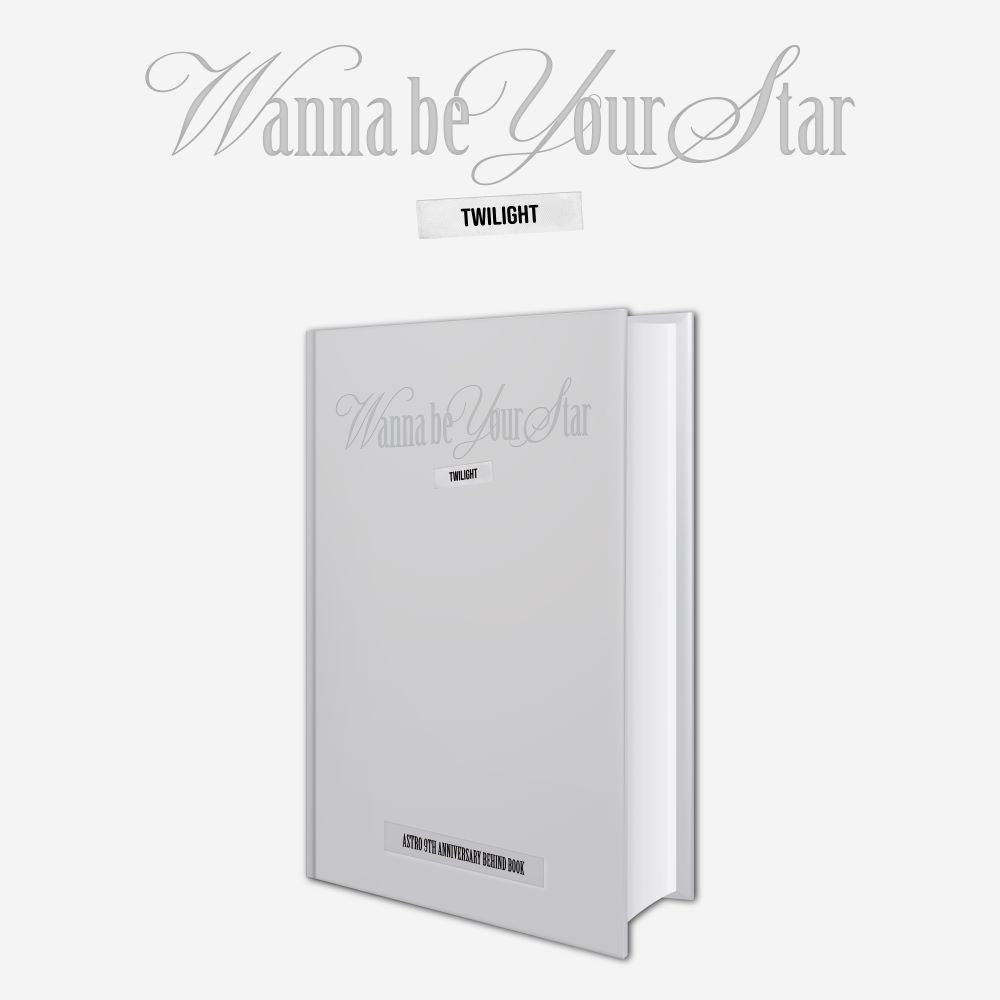 ASTRO - 9th ANNIVERSARY BEHIND BOOK [ Wanna be your Star : Twilight ]