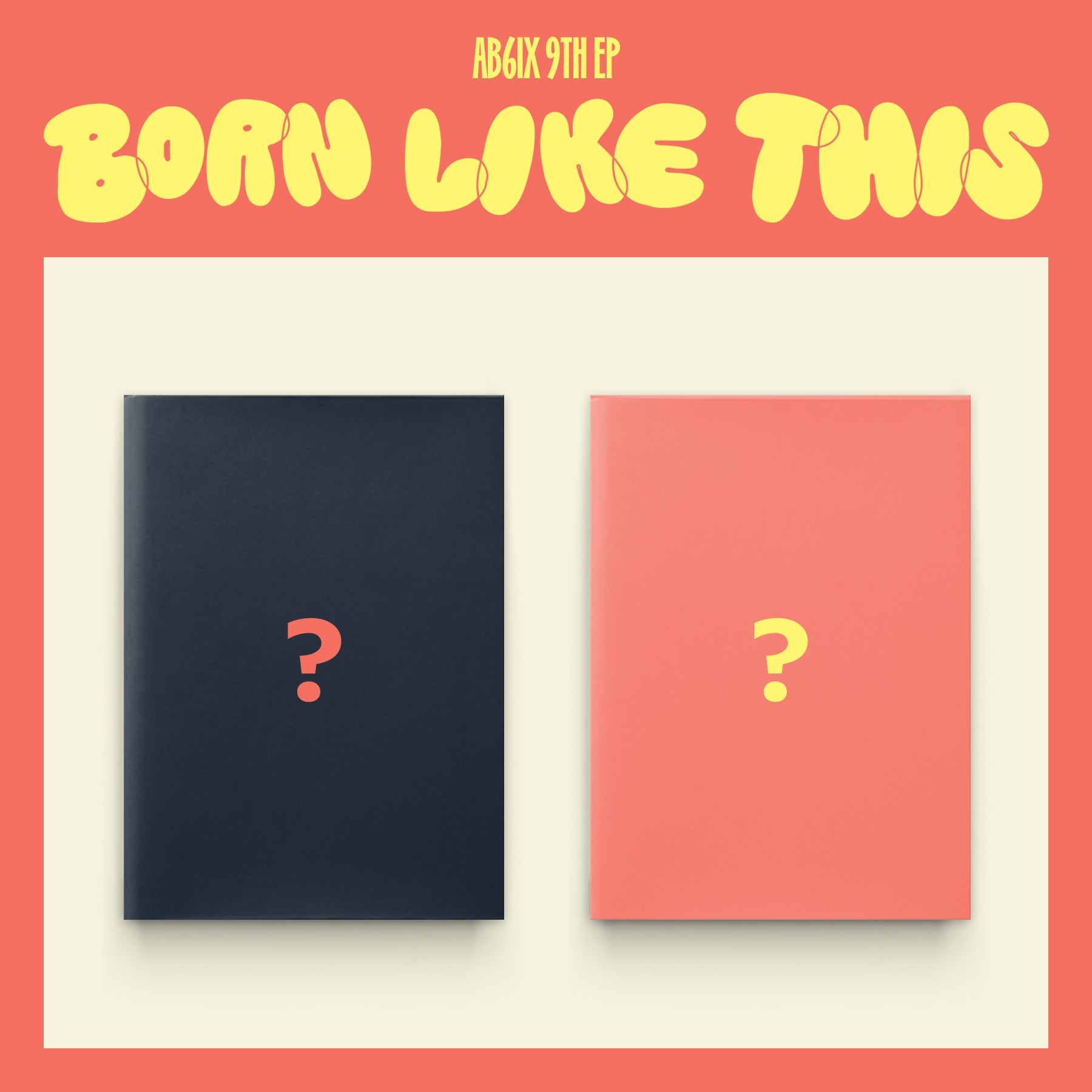 AB6IX - BORN LIKE THIS