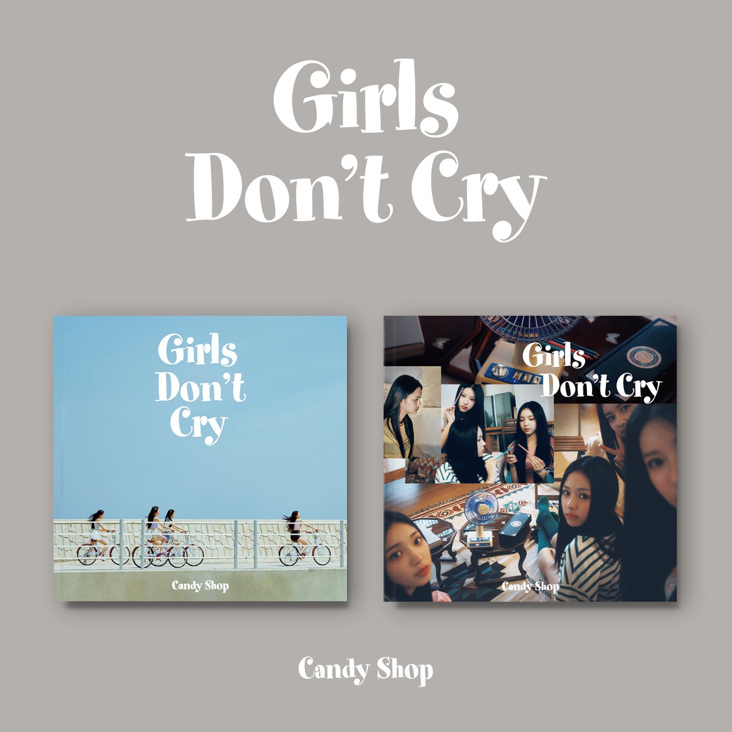 Candy Shop - Girls Don’t Cry