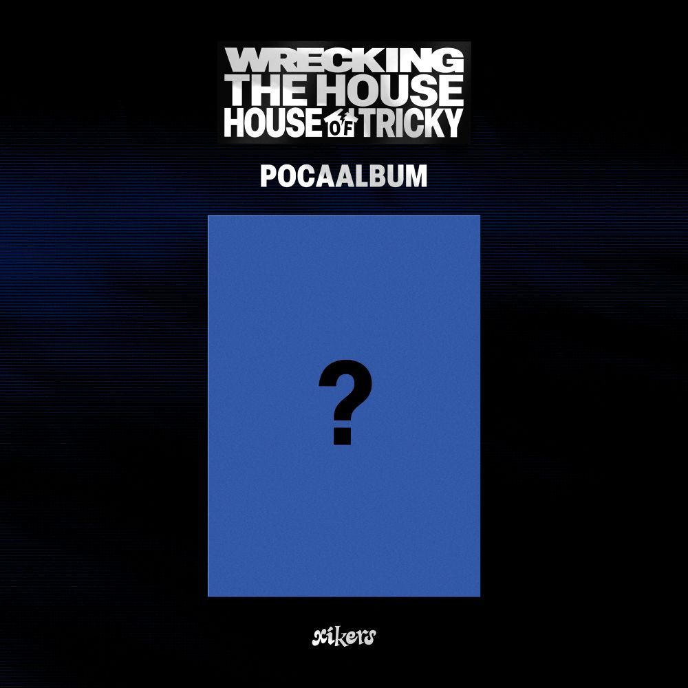 xikers - HOUSE OF TRICKY : WRECKING THE HOUSE (POCAALBUM ver.)