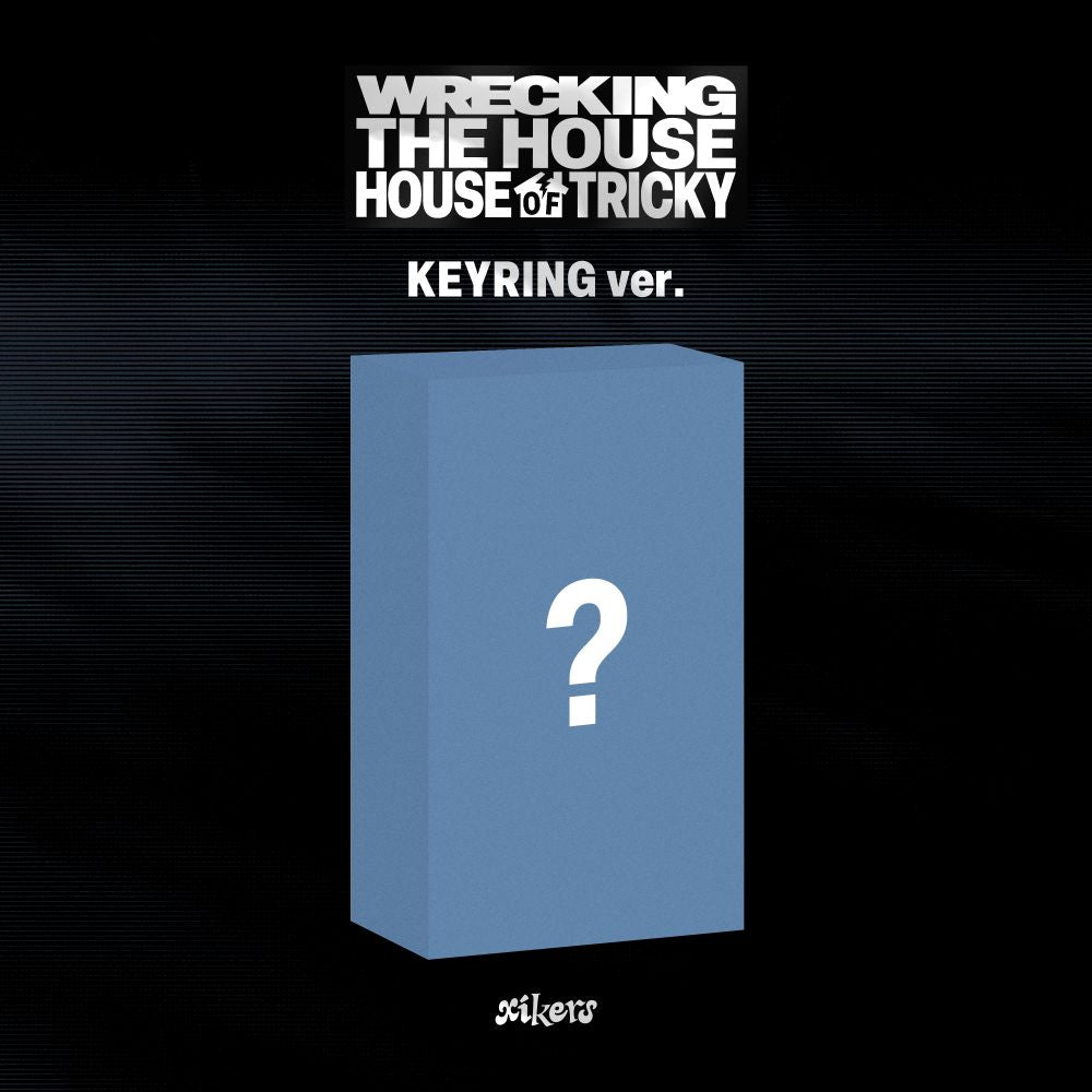 xikers - HOUSE OF TRICKY : WRECKING THE HOUSE (KEYRING ver.)
