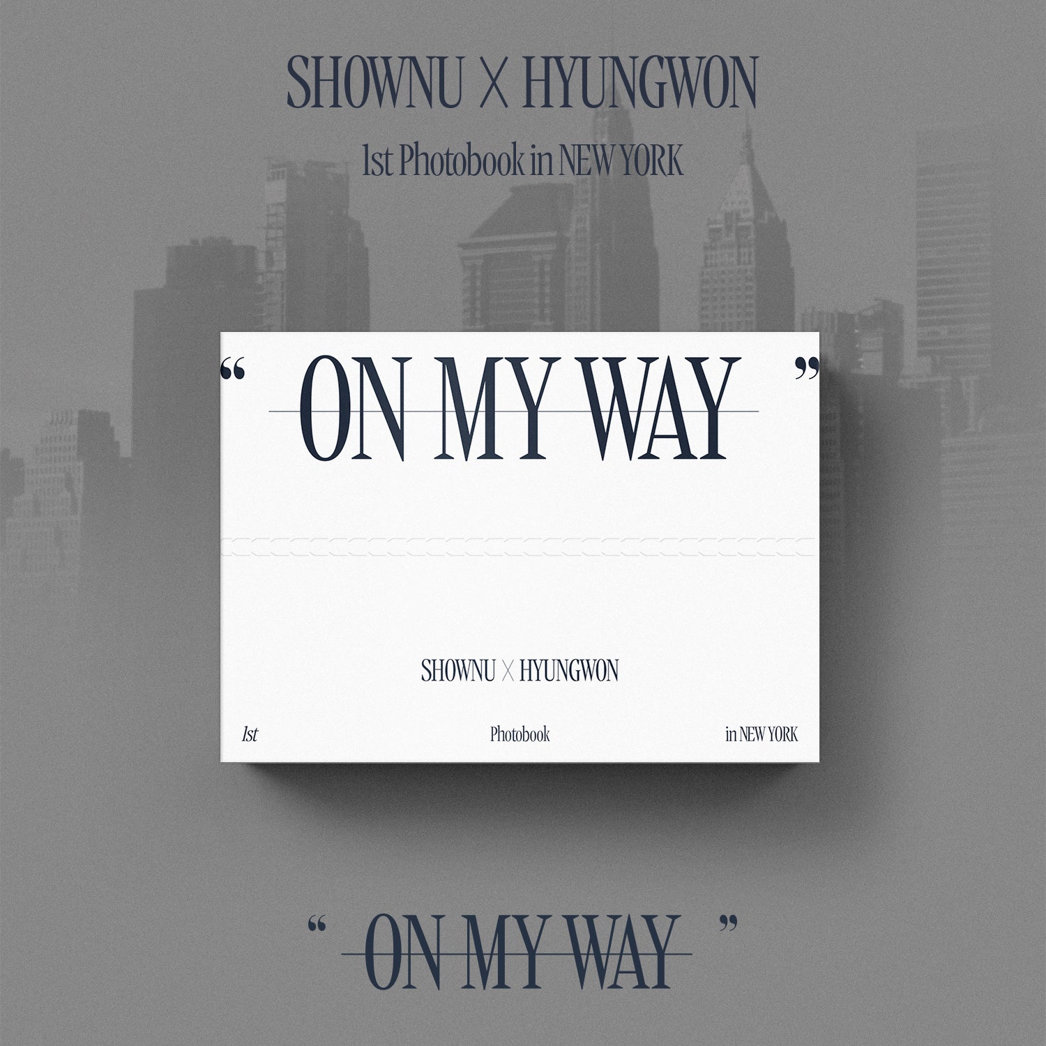 SHOWNU X HYUNGWON - 1st Photobook in NEWYORK [ ON MY WAY ]