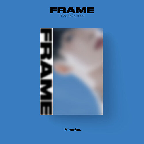 HAN SEUNG WOO - FRAME