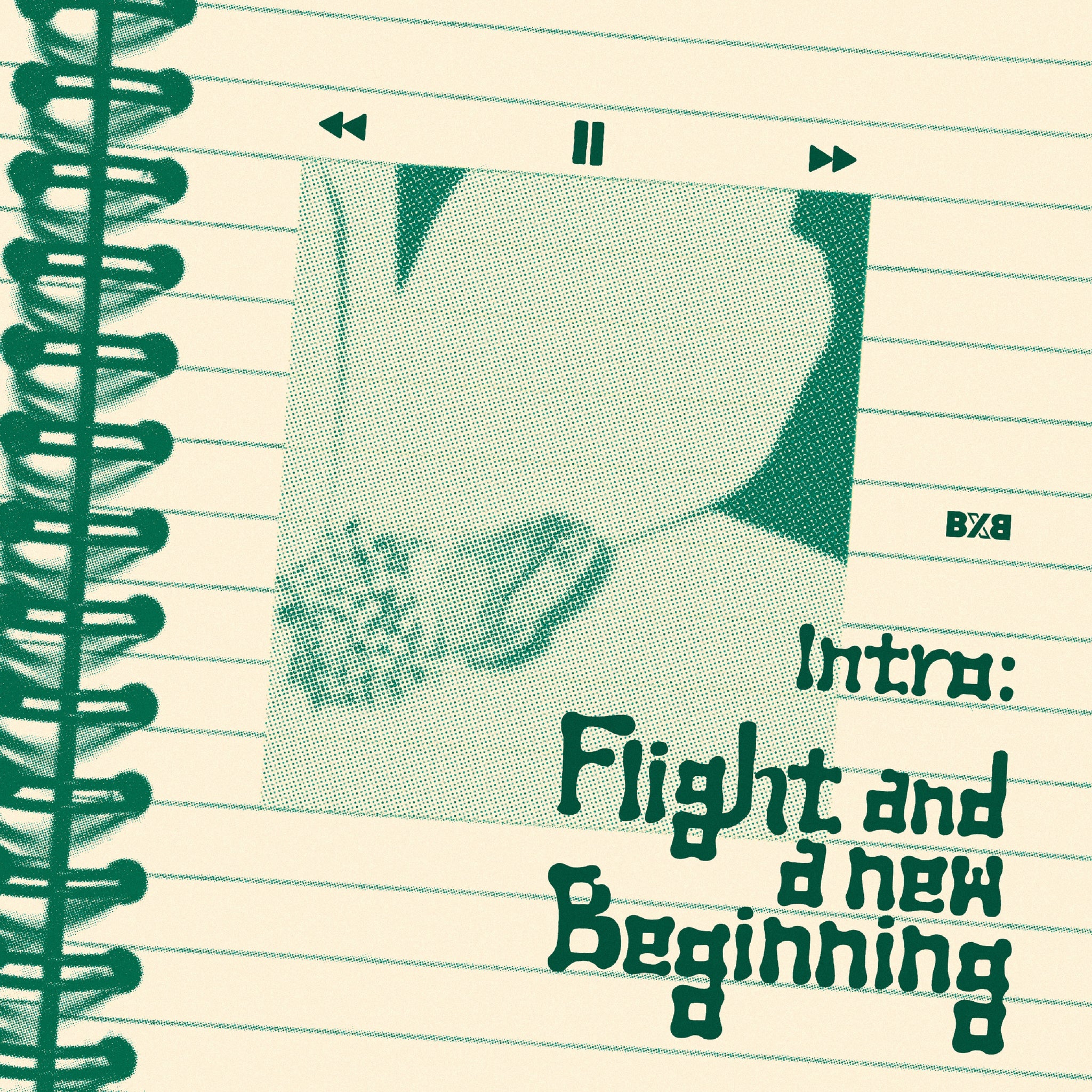 BXB - BXB Intro: Flight and a new beginning